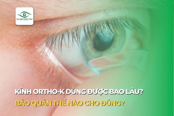 Kính ortho-k dùng được bao lâu