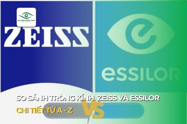 so sánh tròng kính Zeiss và Essilor
