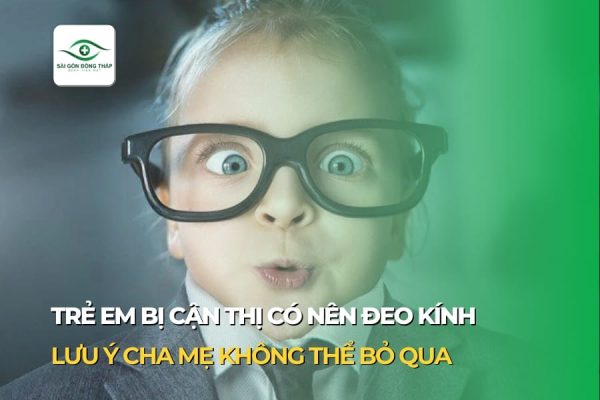 trẻ bị cận thị có nên đeo kính