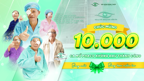 10.000 ca mổ Phaco không đau thành công tại Bệnh viện Mắt Sài Gòn Đồng Tháp