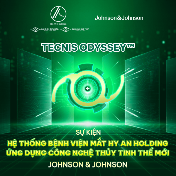 Bệnh viện mắt sài gòn đồng tháp ứng dụng công nghệ thủy tinh thể thế hệ mới tecnis odyssey™ từ johnson & johnson